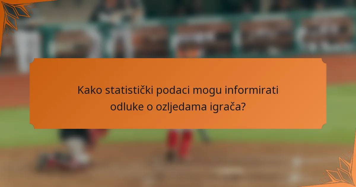 Kako statistički podaci mogu informirati odluke o ozljedama igrača?